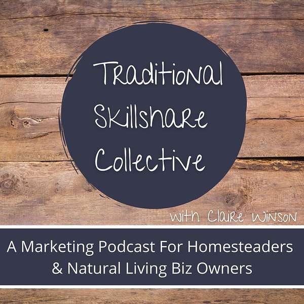 The Traditional Skill Share Collective Podcast Podcast Artwork Image