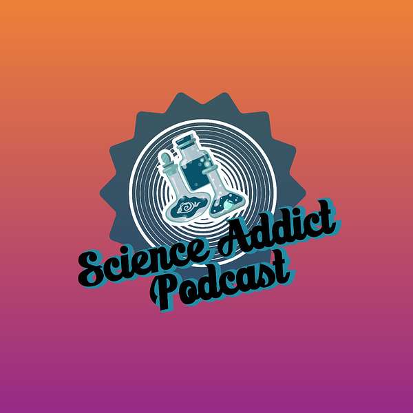 Science Addict Podcast Podcast Artwork Image