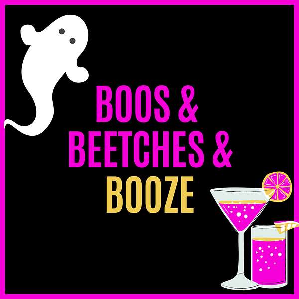 Boos & Beetches & Booze Podcast Artwork Image