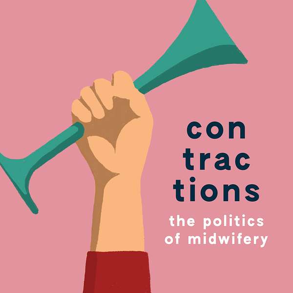 contractions: the politics of midwifery Podcast Artwork Image