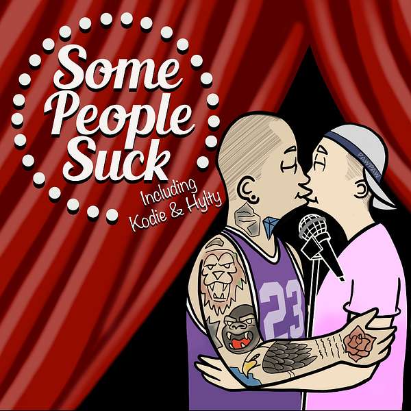 Some People Suck Podcast Podcast Artwork Image