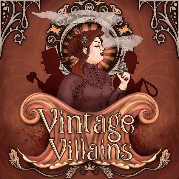 Vintage Villains Podcast Artwork Image