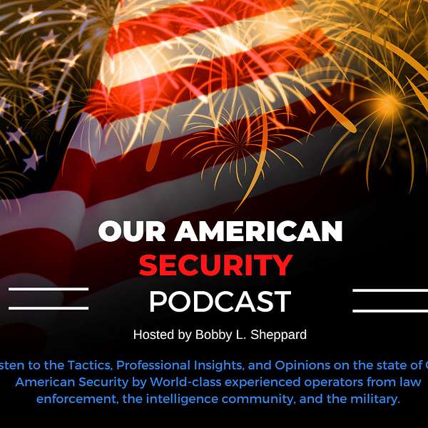 OUR AMERICAN SECURITY Podcast Artwork Image