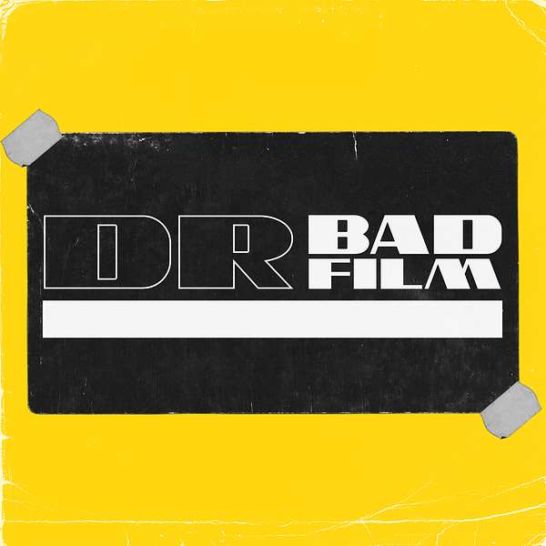 Dr Bad Film Podcast Artwork Image