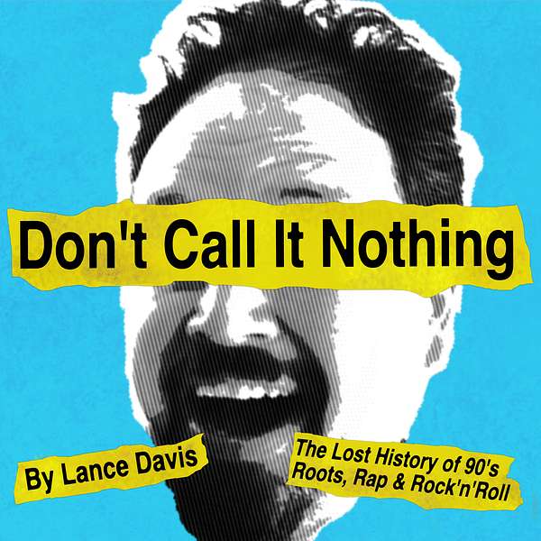 Don't Call It Nothing Podcast Artwork Image