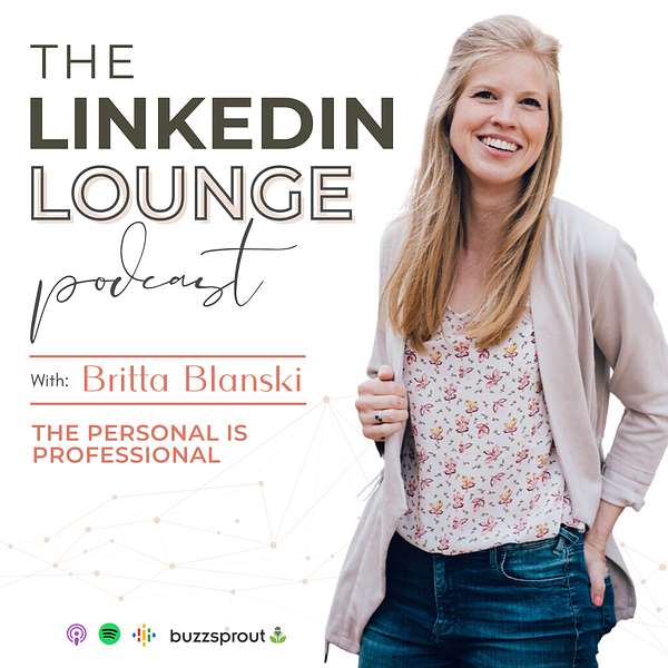 The LinkedIn™ Lounge Podcast Podcast Artwork Image