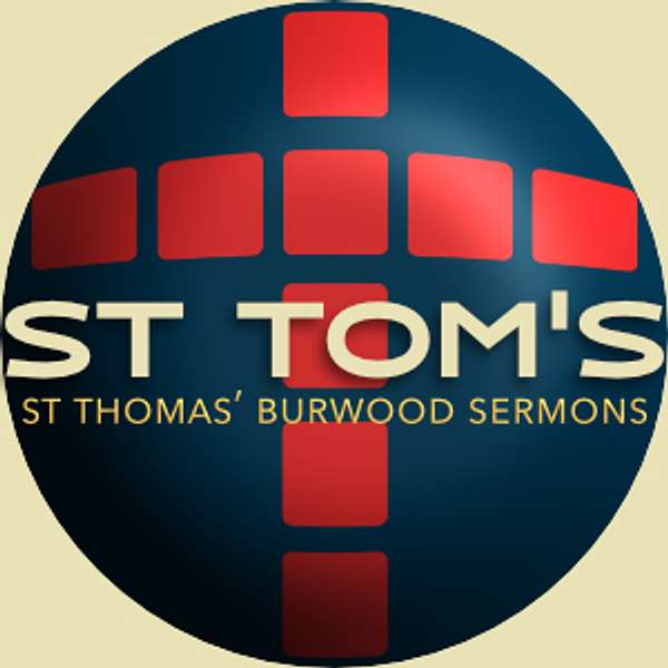 St Tom’s Burwood sermons Podcast Artwork Image