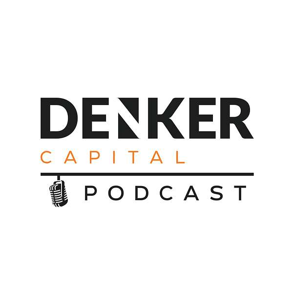 The Denker Capital podcast Podcast Artwork Image