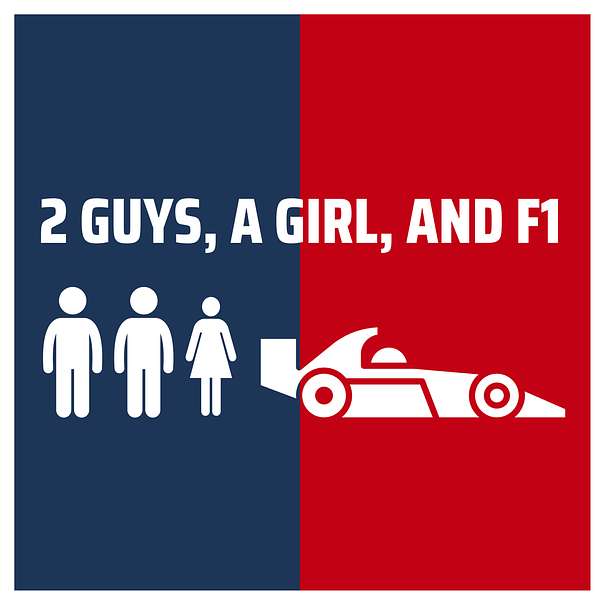 2 Guys, A Girl, and F1 Podcast Artwork Image