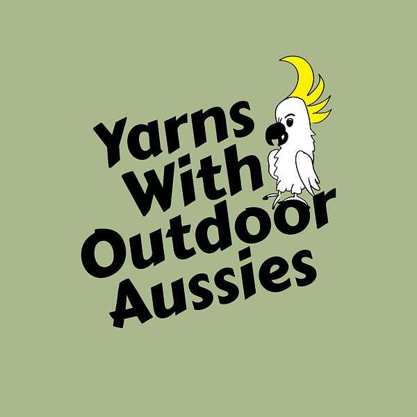Yarns With Outdoor Aussies Podcast Artwork Image