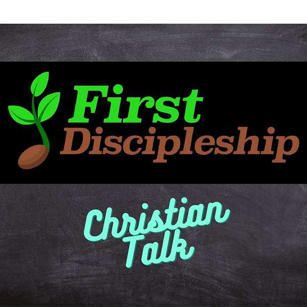 First Discipleship  Podcast Artwork Image