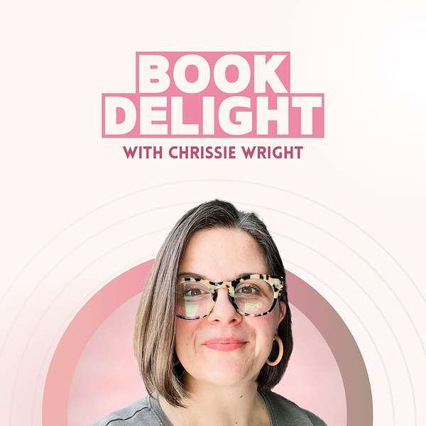 Book Delight with Chrissie Wright Podcast Artwork Image
