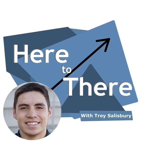 Here to There: Finding Your Version of Success in Life and Career Podcast Artwork Image
