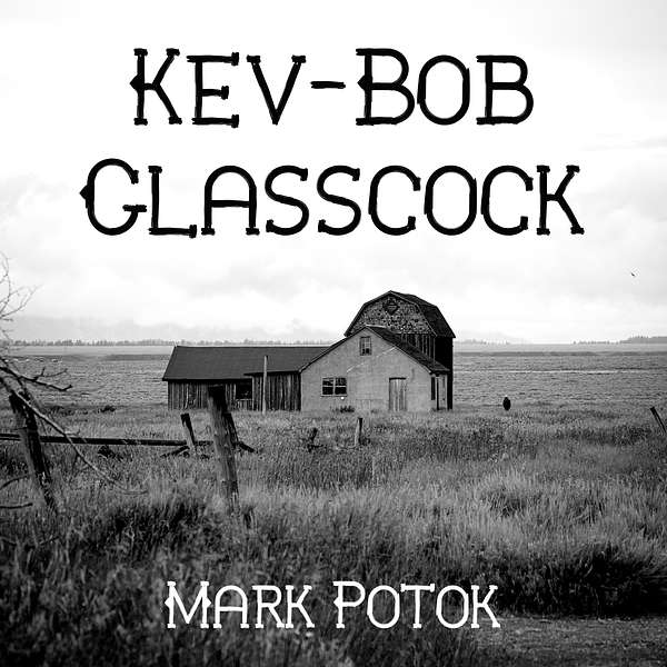 Kev-Bob Glasscock Podcast Artwork Image
