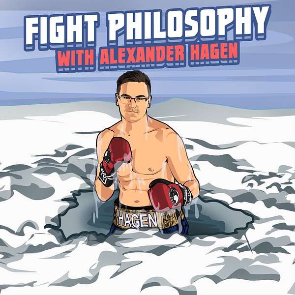 Fight Philosophy with Alexander Hagen Podcast Artwork Image