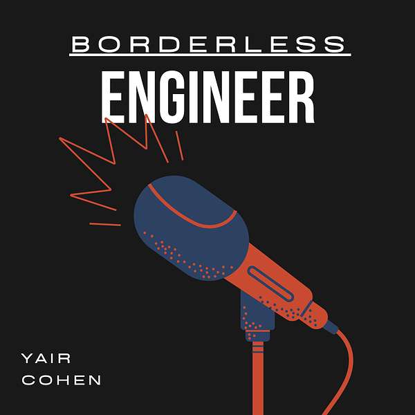 Borderless Engineer Podcast Podcast Artwork Image