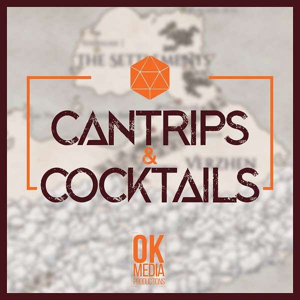 Cantrips & Cocktails: An Original D&D Campaign Podcast Artwork Image