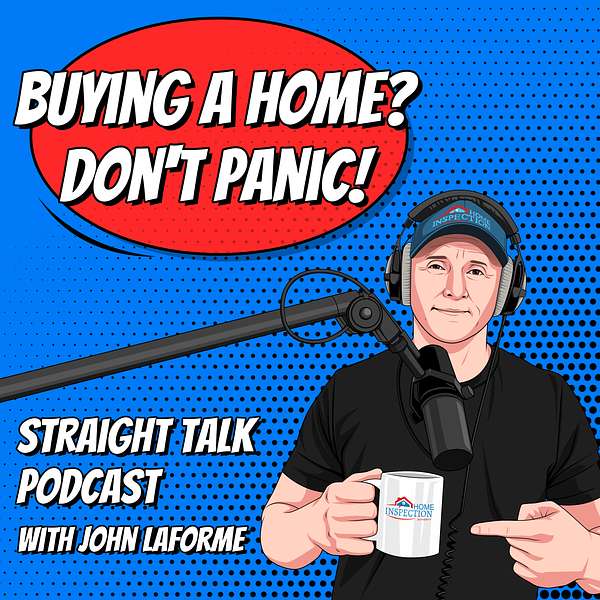 Buying A Home? Don't Panic! with John Laforme Podcast Artwork Image