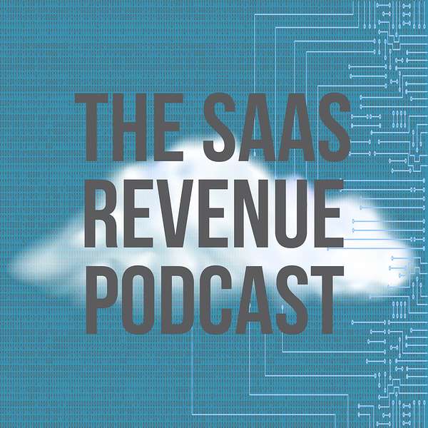 The SaaS Revenue Podcast  Podcast Artwork Image