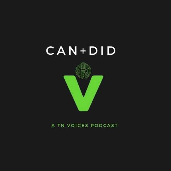 Can+Did, a TN Voices Podcast Podcast Artwork Image