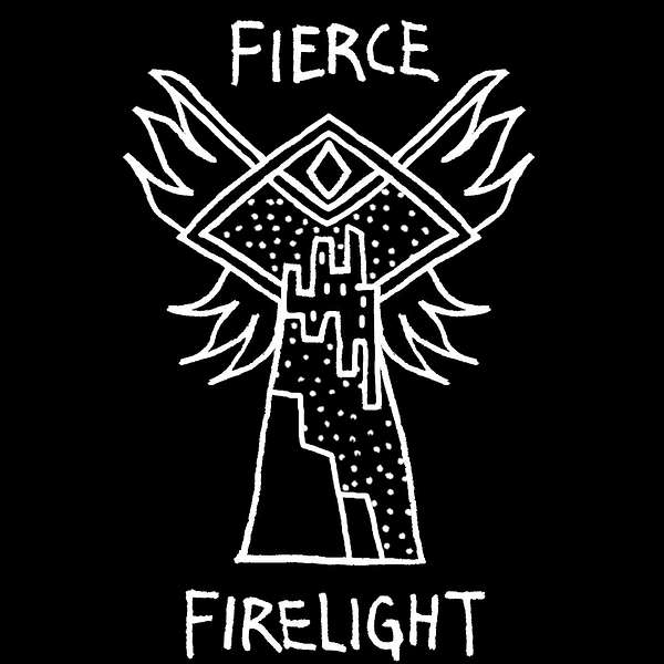Fierce Firelight Podcast Artwork Image