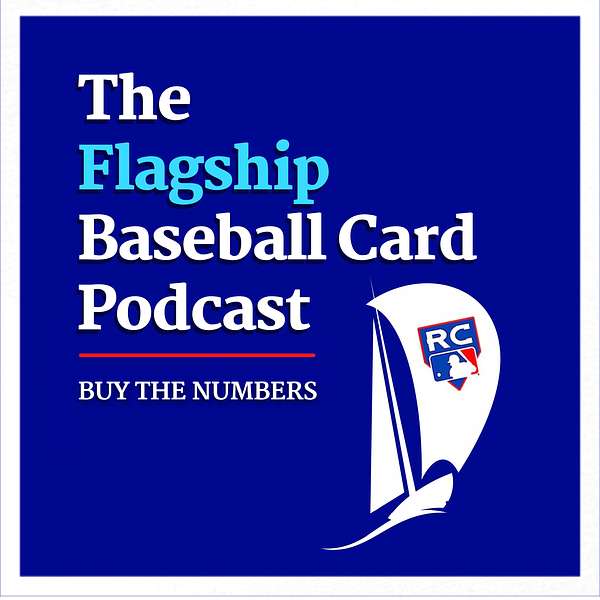 Flagship Baseball Cards Podcast Podcast Artwork Image