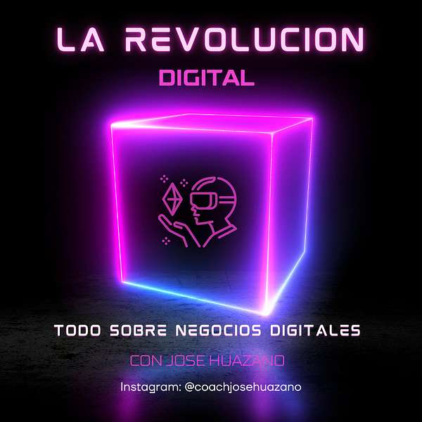 La Revolucion Digital - Todo Sobre Negocios Digitales  Podcast Artwork Image