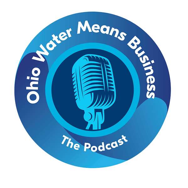 Ohio Water Means Business.  An Ohio Water Partnership podcast  Podcast Artwork Image
