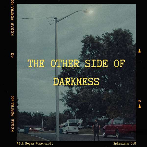The Other Side of Darkness Podcast Artwork Image
