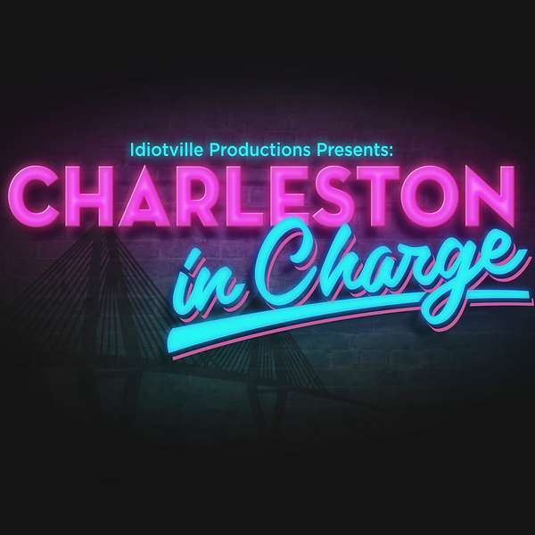 Charleston In Charge Podcast Podcast Artwork Image