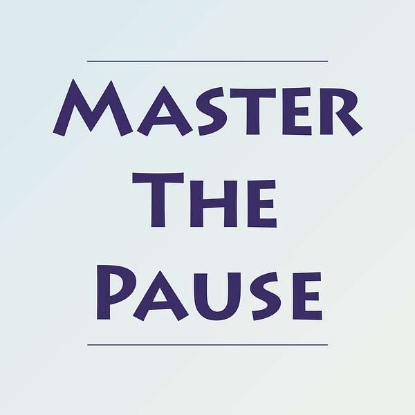 Master The Pause Podcast Artwork Image