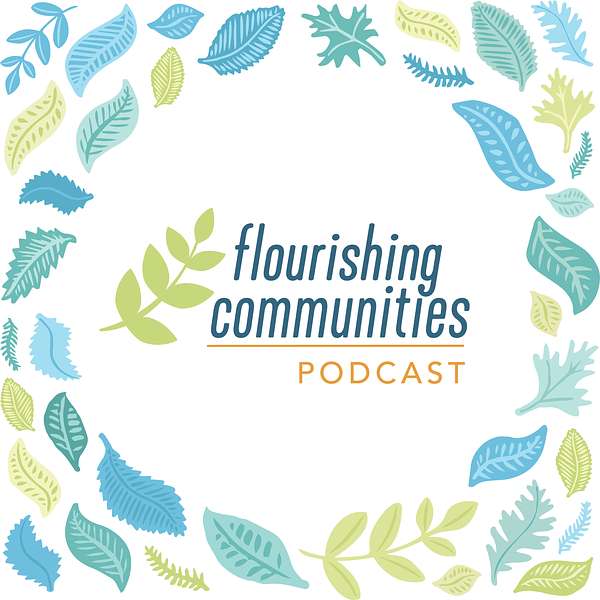 Flourishing Communities Podcast Artwork Image