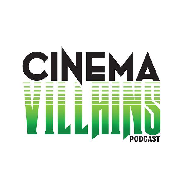 Cinema Villains Podcast Artwork Image