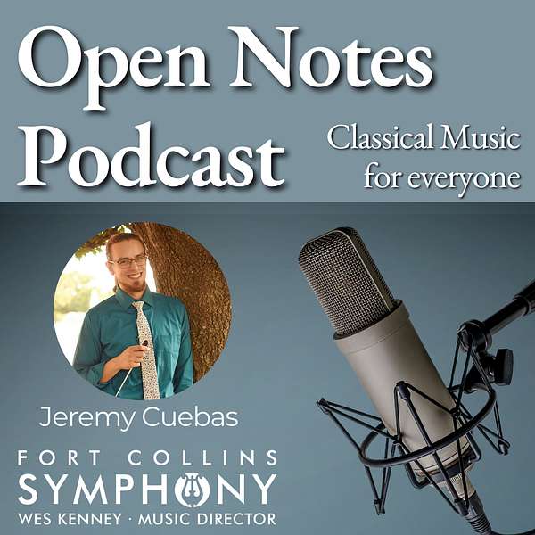 Open Notes Podcast - Fort Collins Symphony Podcast Artwork Image