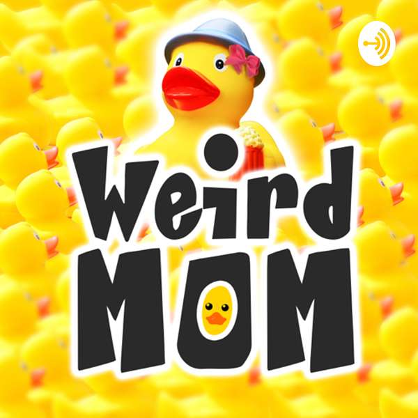 Weird Mom Podcast Artwork Image