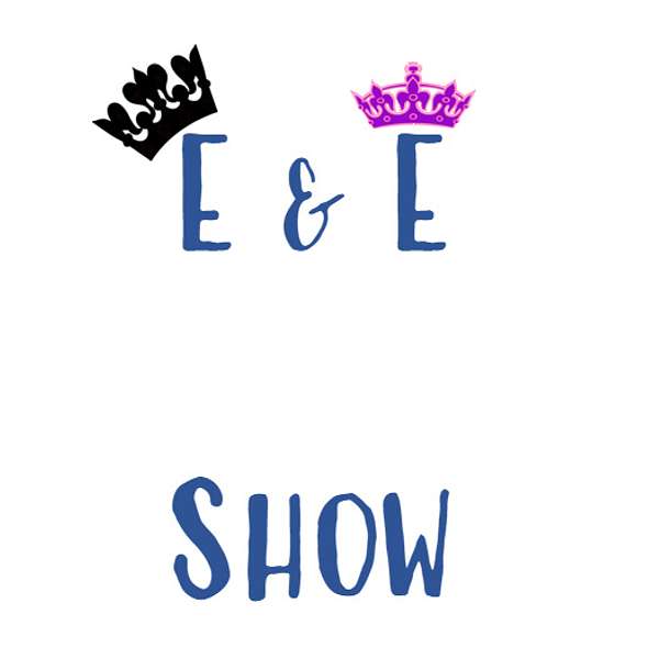 E&E Show  Podcast Artwork Image