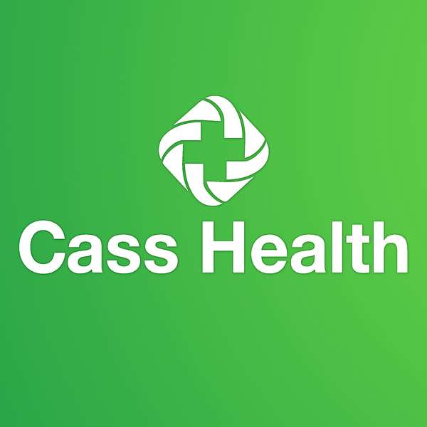 The Cass Health Podcast Podcast Artwork Image