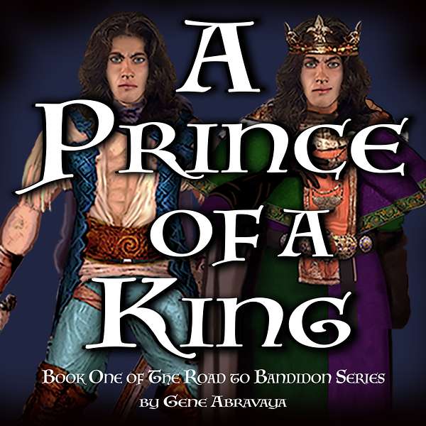 A Prince of a King, Book One of The Road to Bandidon Series Podcast Artwork Image