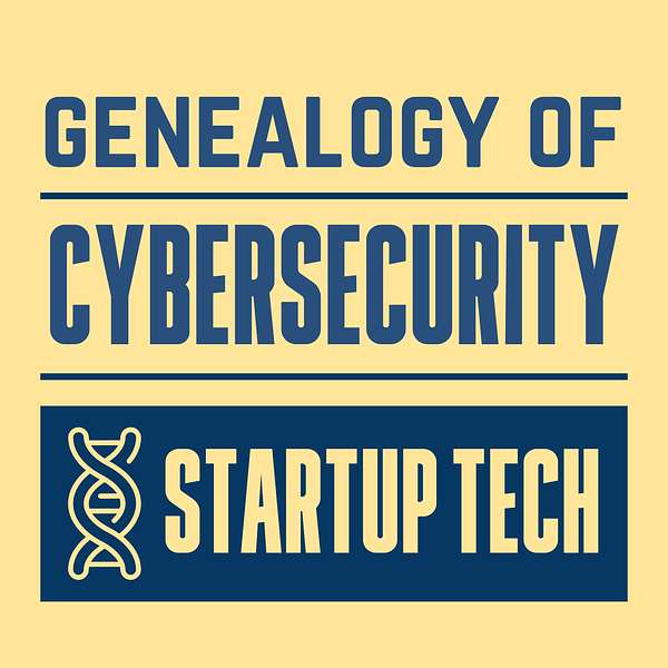 Genealogy of Cybersecurity - Startup Podcast Podcast Artwork Image