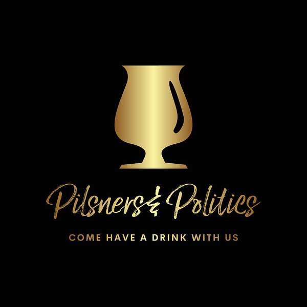 Pilsners & Politics Podcast Artwork Image