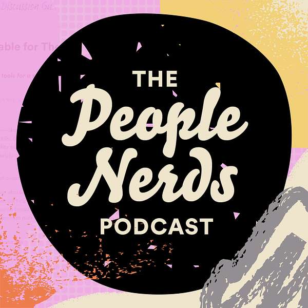 The People Nerds Podcast Podcast Artwork Image