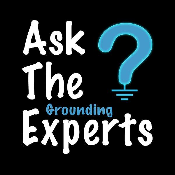 Ask the Grounding Experts Podcast Artwork Image