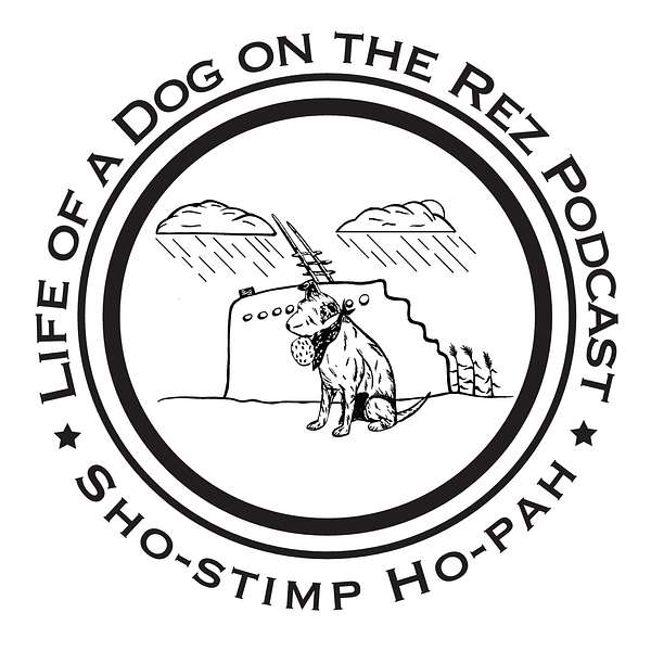 Life of a Dog on the Rez Podcast Artwork Image