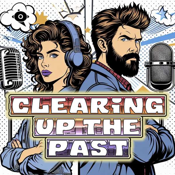 Clearing Up the Past  Podcast Artwork Image