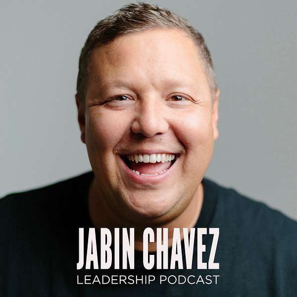 Jabin Chavez Leadership Podcast Podcast Artwork Image
