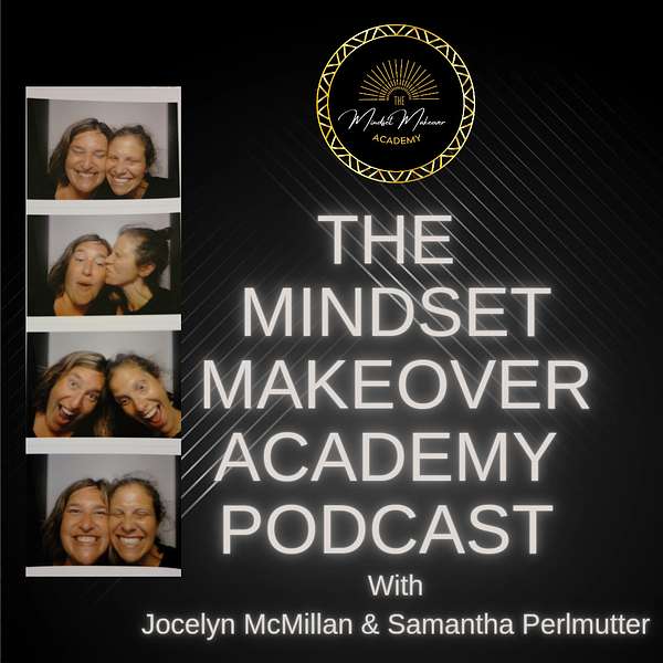The Mindset Makeover Academy Podcast Artwork Image