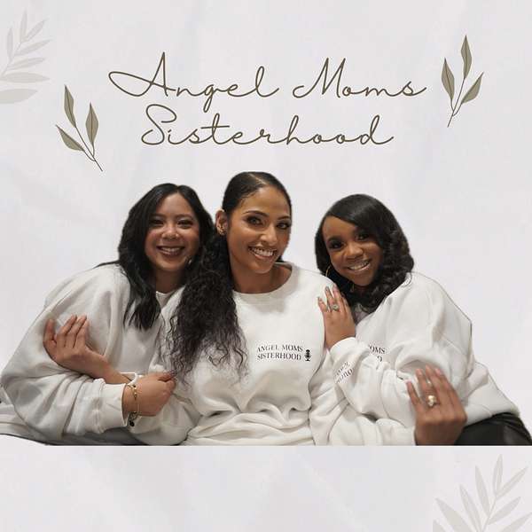 Angel Moms Sisterhood Podcast Artwork Image