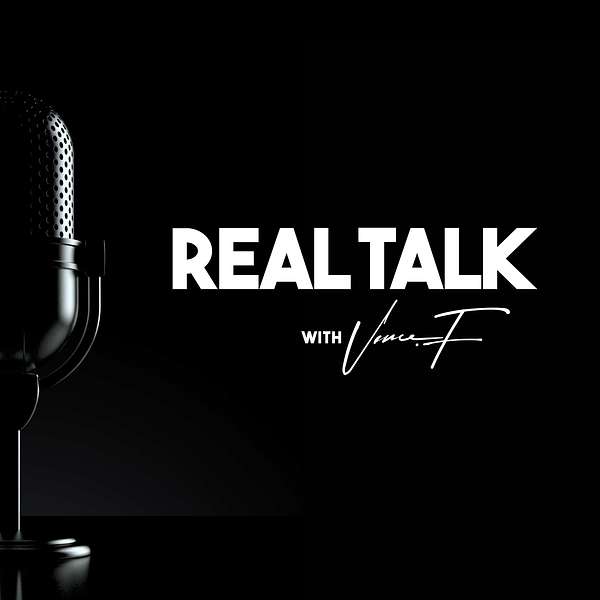 Real Talk with Vance Fundora Podcast Artwork Image