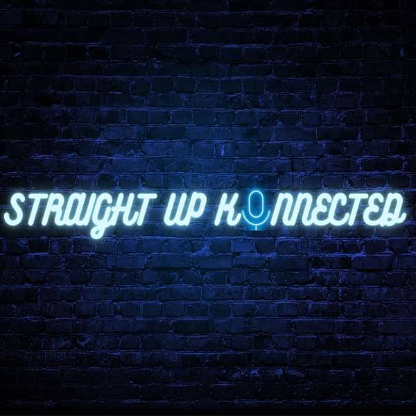 Straight Up Konnected Podcast Podcast Artwork Image