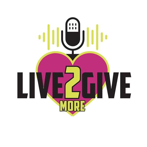 LIVE2GIVEMORE Podcast Artwork Image